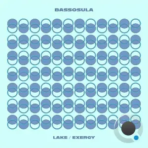 Bassosula - Lake / Exergy (2025)