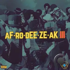 A-F-R-O - AFRODEEZEAK 3 (2025)