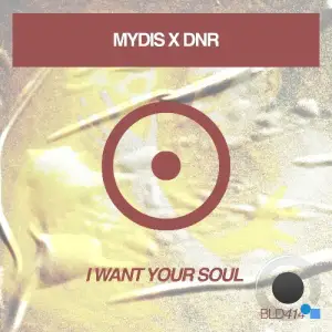 MYDIS x DNR - I Want Your Soul (2025)