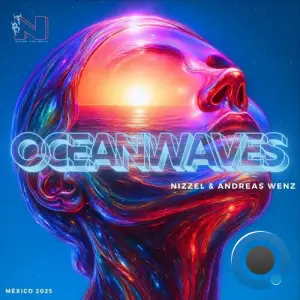 Nizzel and Andreas Wenz - Ocean Waves (2025)