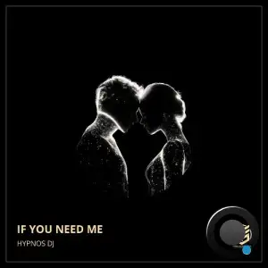 Hypnos DJ - If You Need Me (2025)