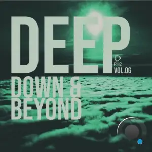 Deep Down & Beyond, Vol.06 (2025)
