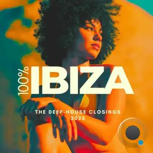 100% Ibiza (The Deep-House Closings 2025) (2025)