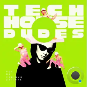 Tech House Dudes, Vol. 4 (2025)