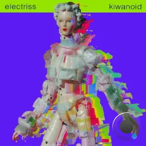 Kiwanoid - electriss (2025)