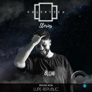 Lupe Republic - Polyptych Stories Episode 257 (2025-09-28)