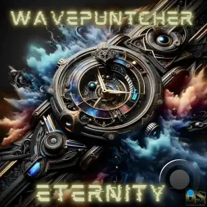 Wavepuntcher - Eternity (2025)