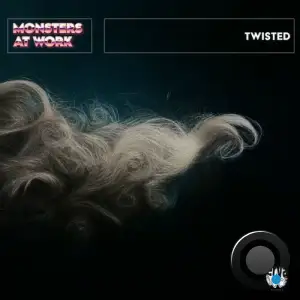 Monsters at Work - Twisted (Original Mix) (2025)