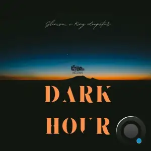 King Loopstar x Glen sa  - Dark Hour (2025)