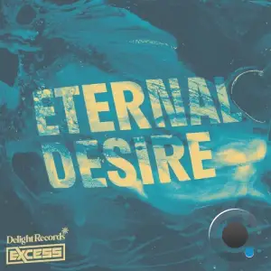 Excess feat. Harriet Duke - Eternal Desire (2025)
