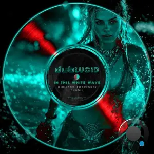 Giuliano Rodrigues and DUBGIU - In This White Wave (2025)