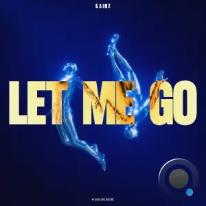 Gainz - Let Me Go (2025)
