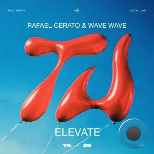 Rafael Cerato Feat Wave Wave - Elevate (2025)
