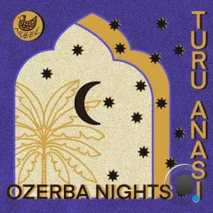 Turu Anasi - Ozerba Nights (2025)