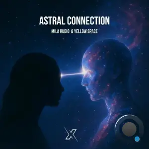 Mila Rubio & Yellow Space - Astral Connection (2025)