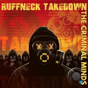 The Criminal Minds - Ruffneck Takedown (2025)