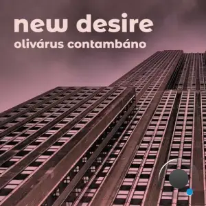 Olivarus Contambano - New Desire (2025)