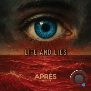 Apres la nuit - Life And Lies (2025)