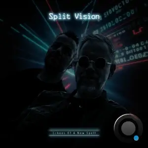 Split Vision - Echoes Of A New Spell (2025)