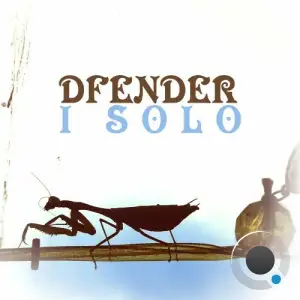 Dfender - I Solo (2025)