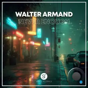 Walter Armand - Never Enough (2025)