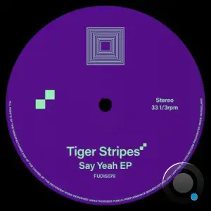 Tiger Stripes - Say Yeah (2025)