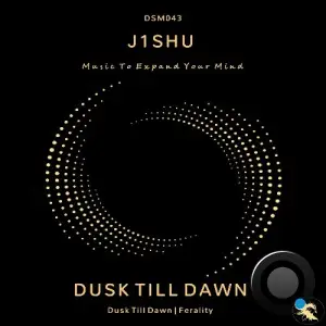 J1SHU - Dusk Till Dawn (2025)