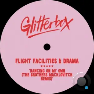 Flight Facilities x Drama - Dancing On My Own (The Brothers Macklovitch Remix) (2025)