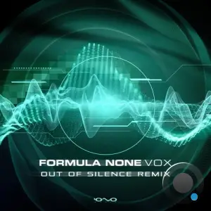 Formula None - Vox (Out Of Silence Remix) (2025)