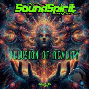 Soundspirit - Illusions Of Reality (2025)