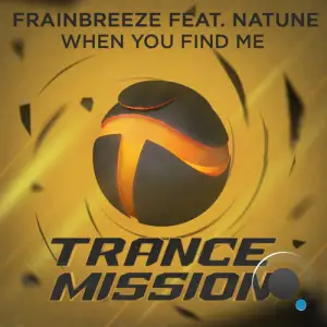 Frainbreeze & Natune - When You Find Me (2025)