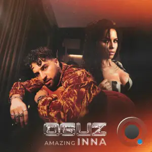 Oguz - Amazing INNA (Remix) (2025)