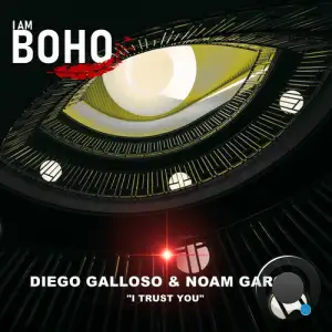 Diego Galloso & Noam Garcia - I Trust You (2025)