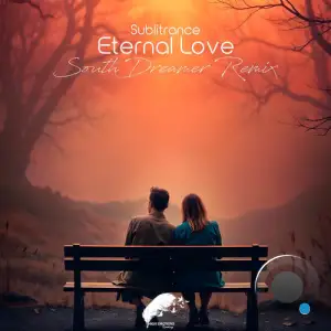 Sublitrance - Eternal Love (Southdreamer Remix) (2025)