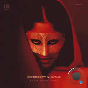 Intercept & Kutlo - Eyes Wide Shut (2025)