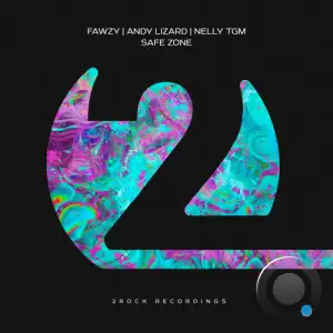 Fawzy & Andy Lizard & Nelly Tgm - Safe Zone (2025)