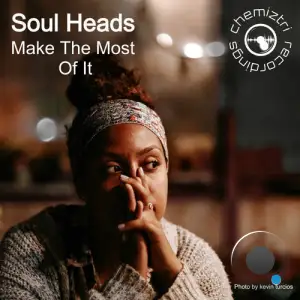 Soul Heads - Make The Most Of It (2025)
