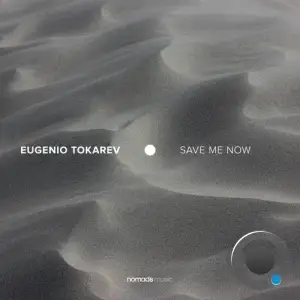 Eugenio Tokarev - Save Me Now (2025)