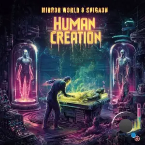 Shigaon & Mirror World - Human Creation (2025)