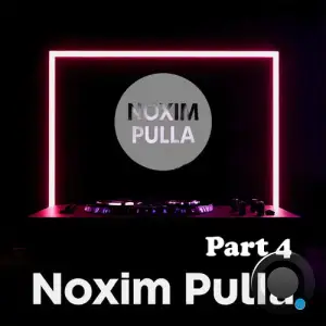 Noxim Pulla - Noxim Pulla (Part 4) (2025)