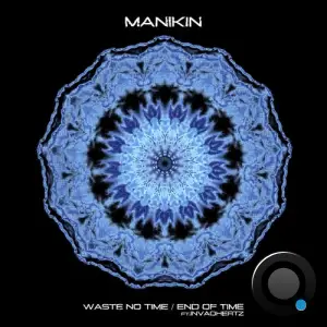 Manikin - Waste No Time / End Of Time (2025)