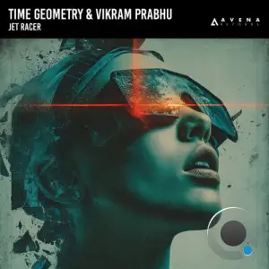 Time Geometry & Vikram Prabhu - Jet Racer (2025)