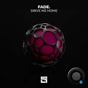 Fade. - Drive Me Home (2025)