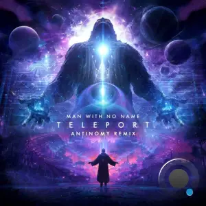 Man With No Name - Teleport (Antinomy Remix) (2025)