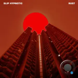 Slip Hypnotic - Rust (2025)