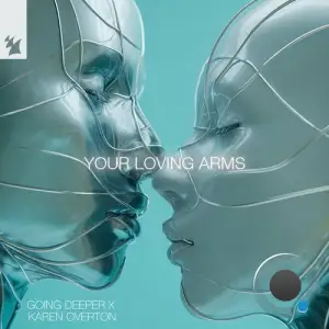 Going Deeper x Karen Overton - Your Loving Arms (2025)
