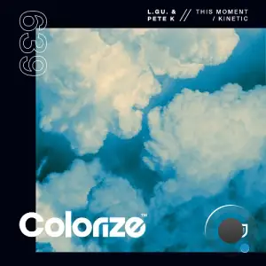 L.GU. & Pete K - This Moment / Kinetic (2025)