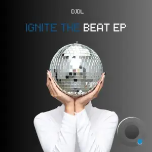 Djdl - Ignite The Beat Ep (2025)