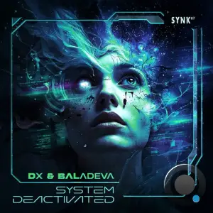 Dx & Baladeva - System Deactivated (2025)