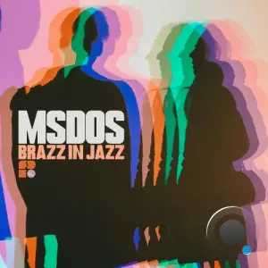 MSdoS - Brazz In Jazz (2025)